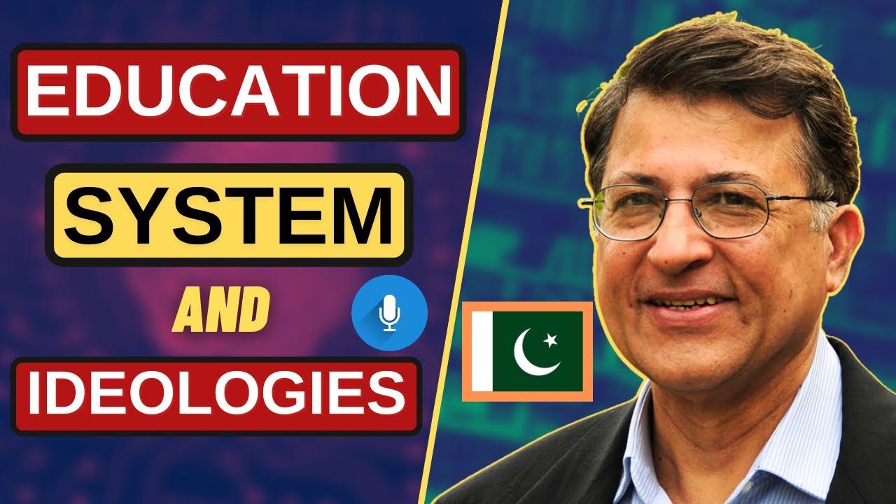 Education System of Pakistan | Challenges, Solutions, and Ideologies | Pervez Hoodbhoy | Episode-8 |