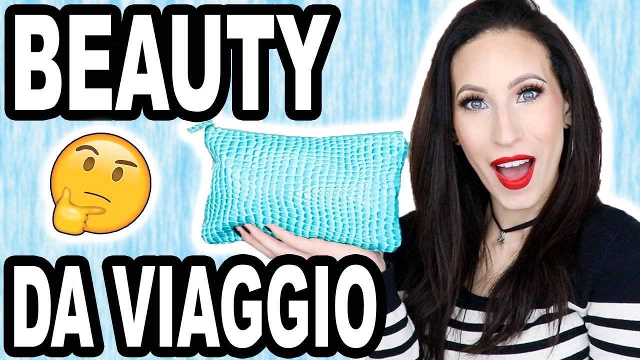 Beauty Da Viaggio Essentials ✈ Cosa Portare In Vacanza Per Un Trucco Top | Giulia Bencich