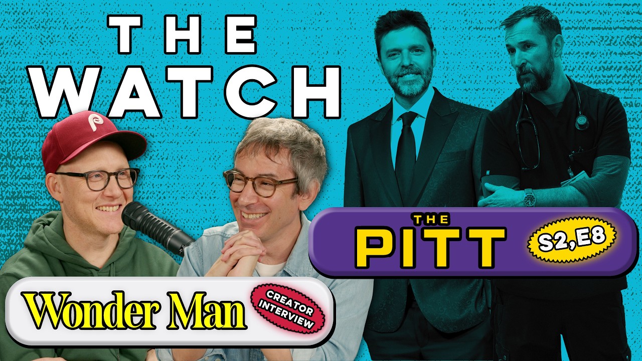 Wonder Man Co-Creator on the Show’s Origins and Near Cancellation. Plus, ‘The Pitt’ S2E8 | The Watch