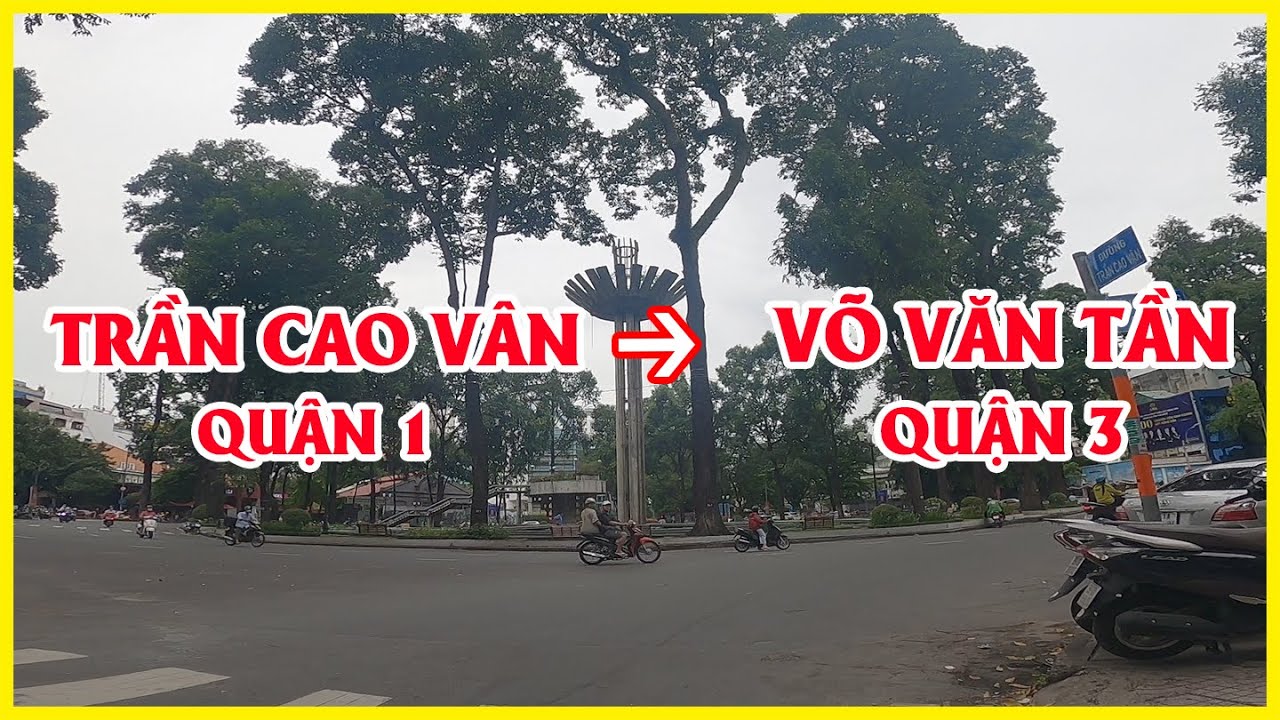 Đường TRẦN CAO VÂN, Đường VÕ VĂN TẦN Quận 3 (Cũ: TRẦN QUÝ CÁP) | LANG THANG SÀI GÒN | PHỐ SÀI GÒN