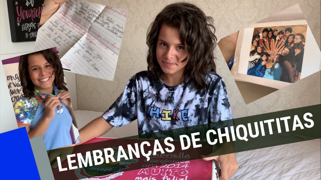 CHIQUITITAS, MINHAS LEMBRANÇAS - GABRIELLA SARAIVAH