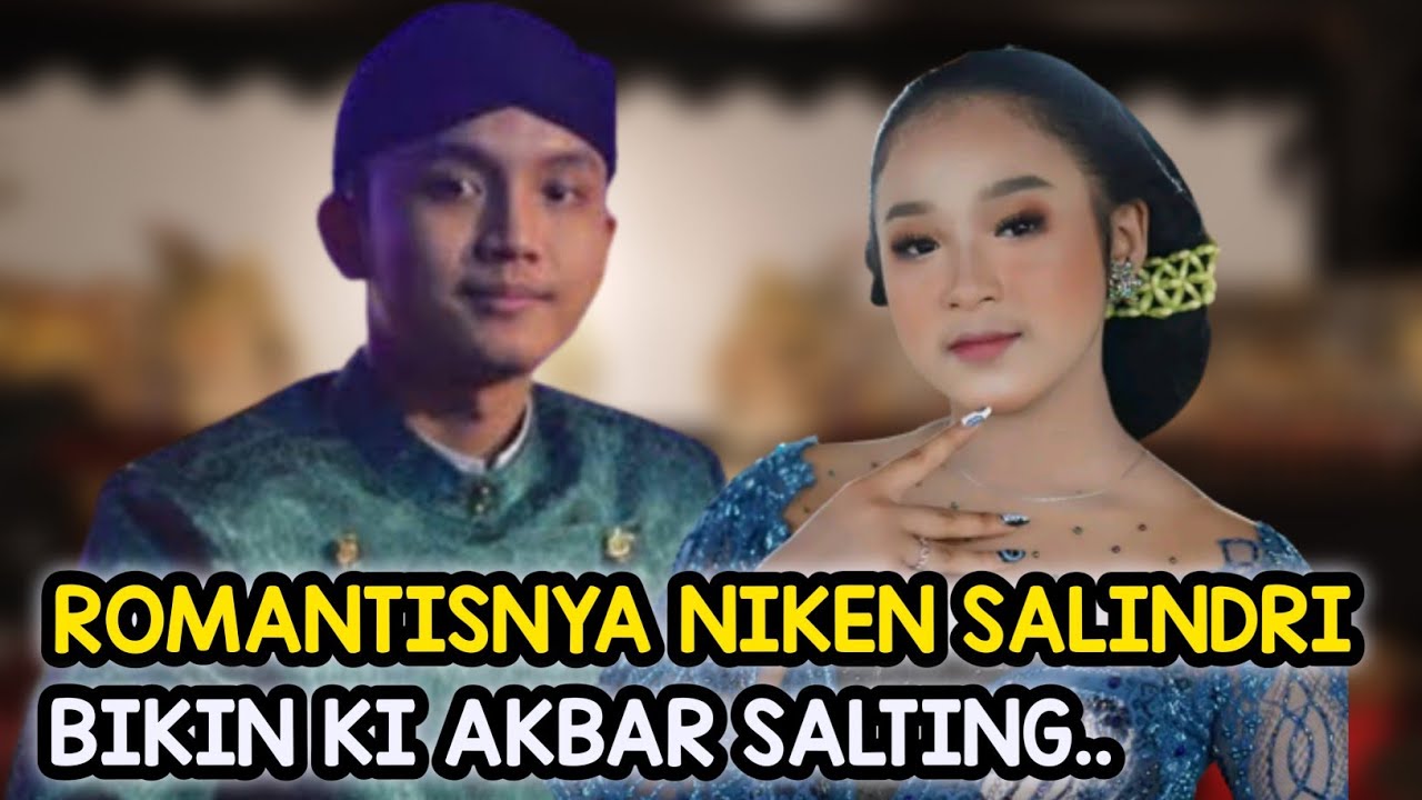 ROMANTISNYA NIKEN SALINDRI KE DALANG AKBAR SYAHALAM🤩