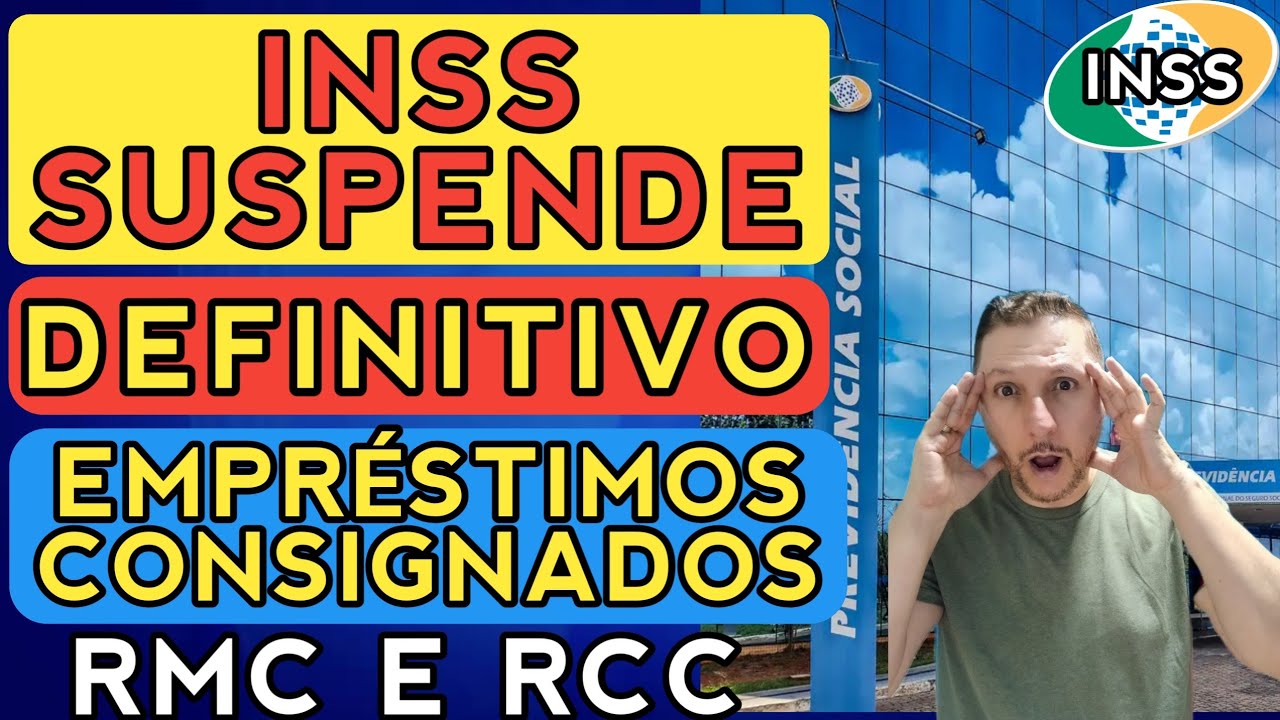 🚨 INSS SUSPENDE DEFINITIVO OS EMPR&Eacute;STIMOS CONSIGNADOS E CART&Otilde;ES RMC E RCC DOS APOSENTADOS 
