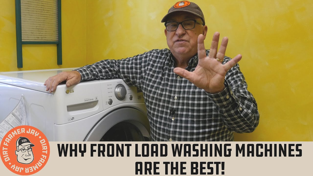 Why Front Load Washing Machines are the BEST!