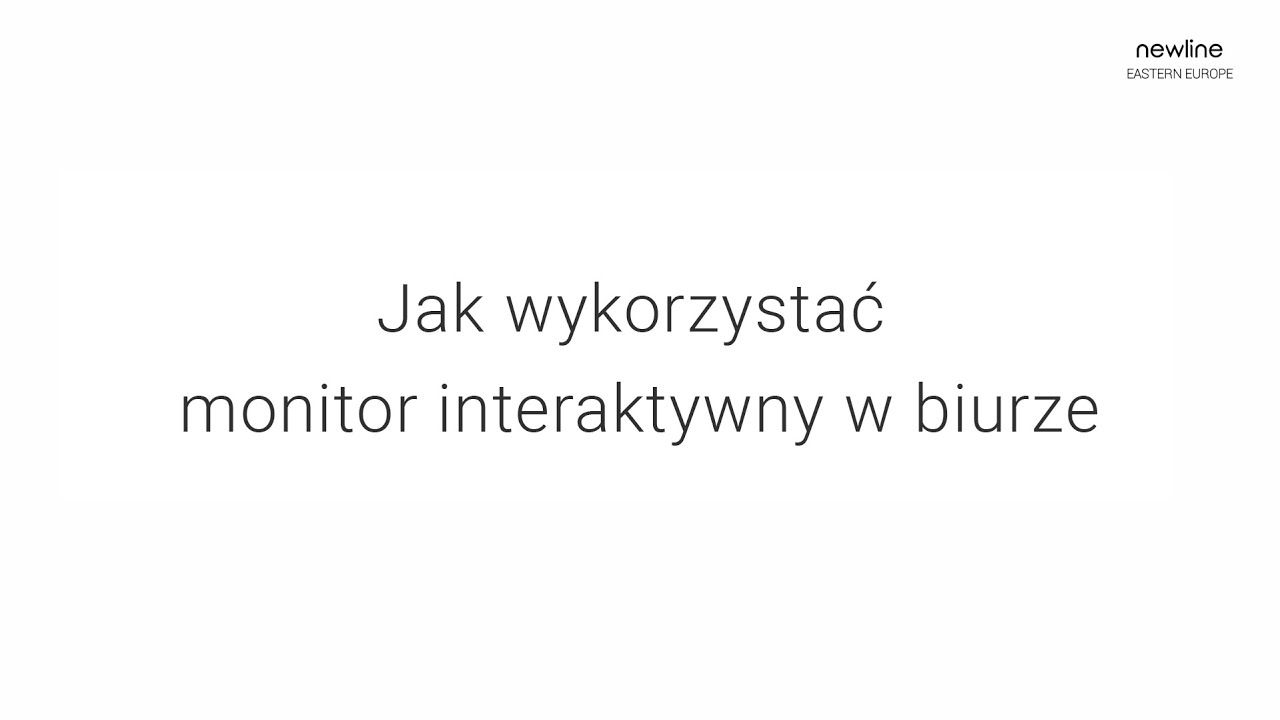 Jak wykorzystać monitor interaktywny w biurze - Newline