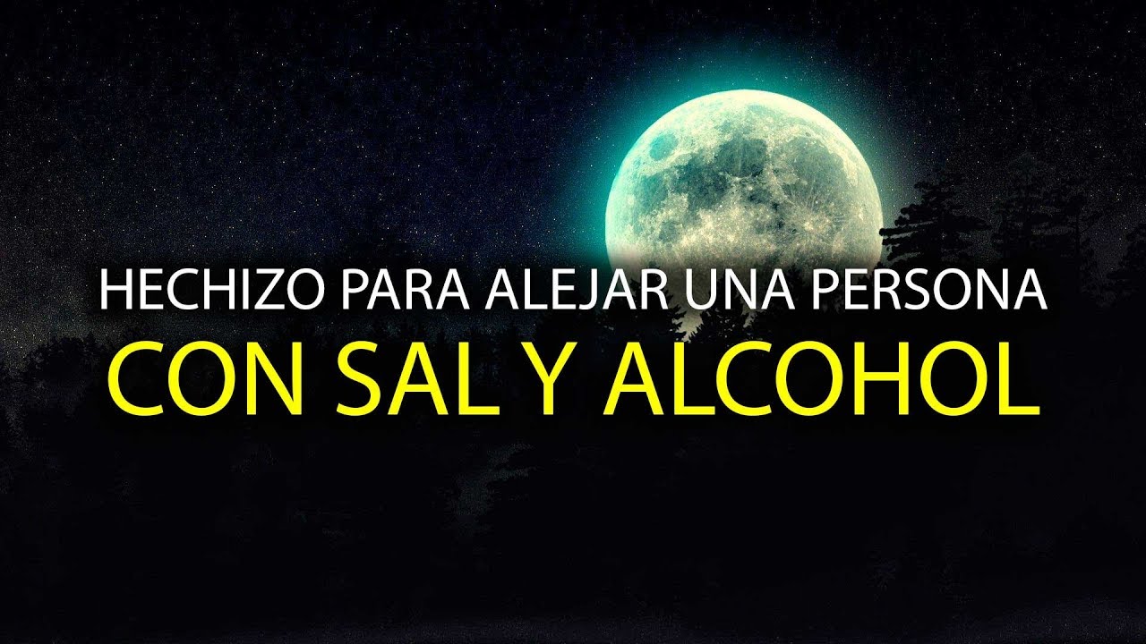 Hechizo para Alejar a una persona (con sal y alcohol)