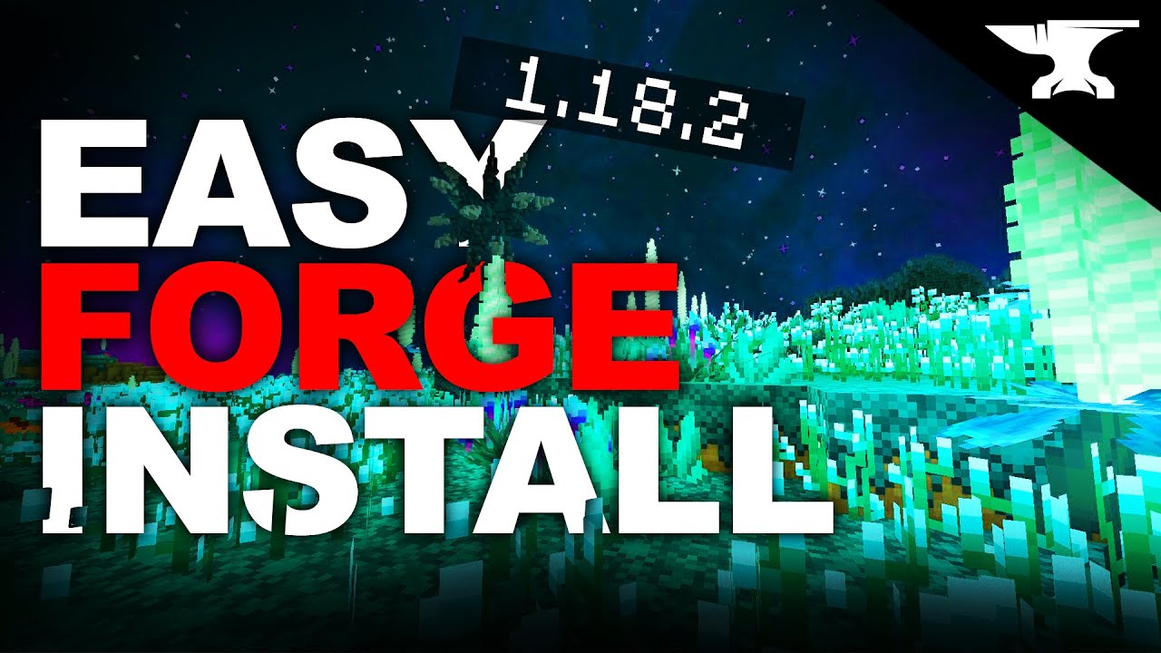How To Install FORGE 1.18.2 for Minecraft (PC) The Easy Way
