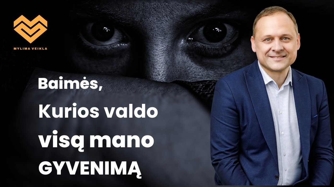5 baimės, kurios valdo visą mano gyvenimą