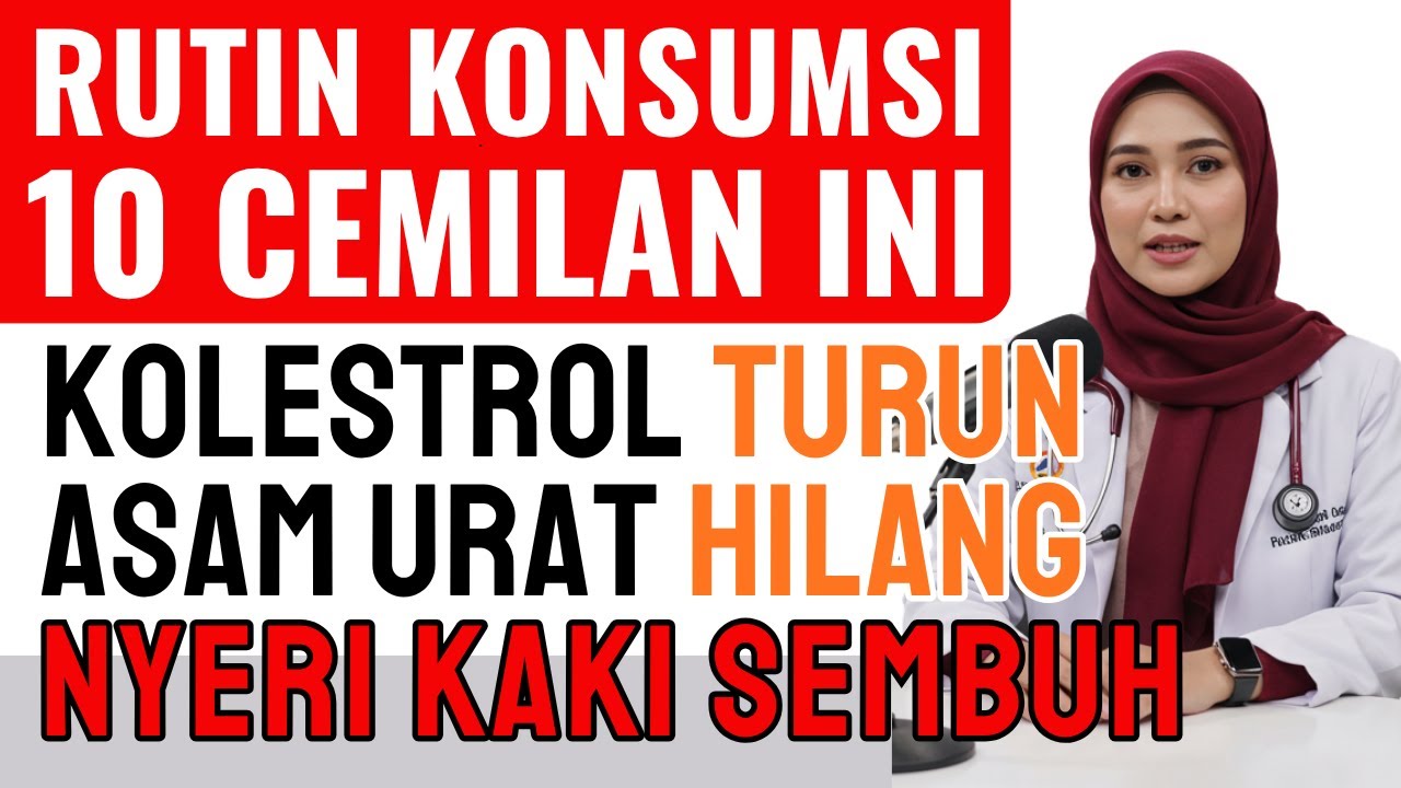 CATAT INI‼️ 10 Cemilan AMPUH Turunkan Kolesterol, Asam Urat dan Sembuhkan Kaki Nyeri Lansia
