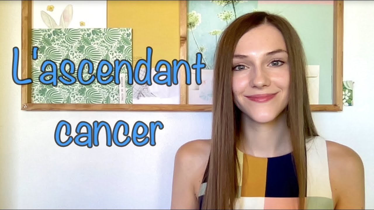 L'ascendant cancer