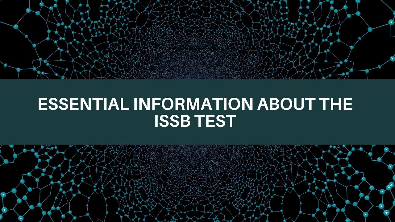 Essential Information about the ISSB Test | What is ISSB Test | How to prepare ISSB Test 2022