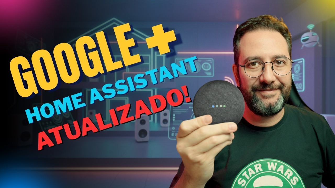 Google Assistant no Home Assistant: Tutorial Completo Atualizado