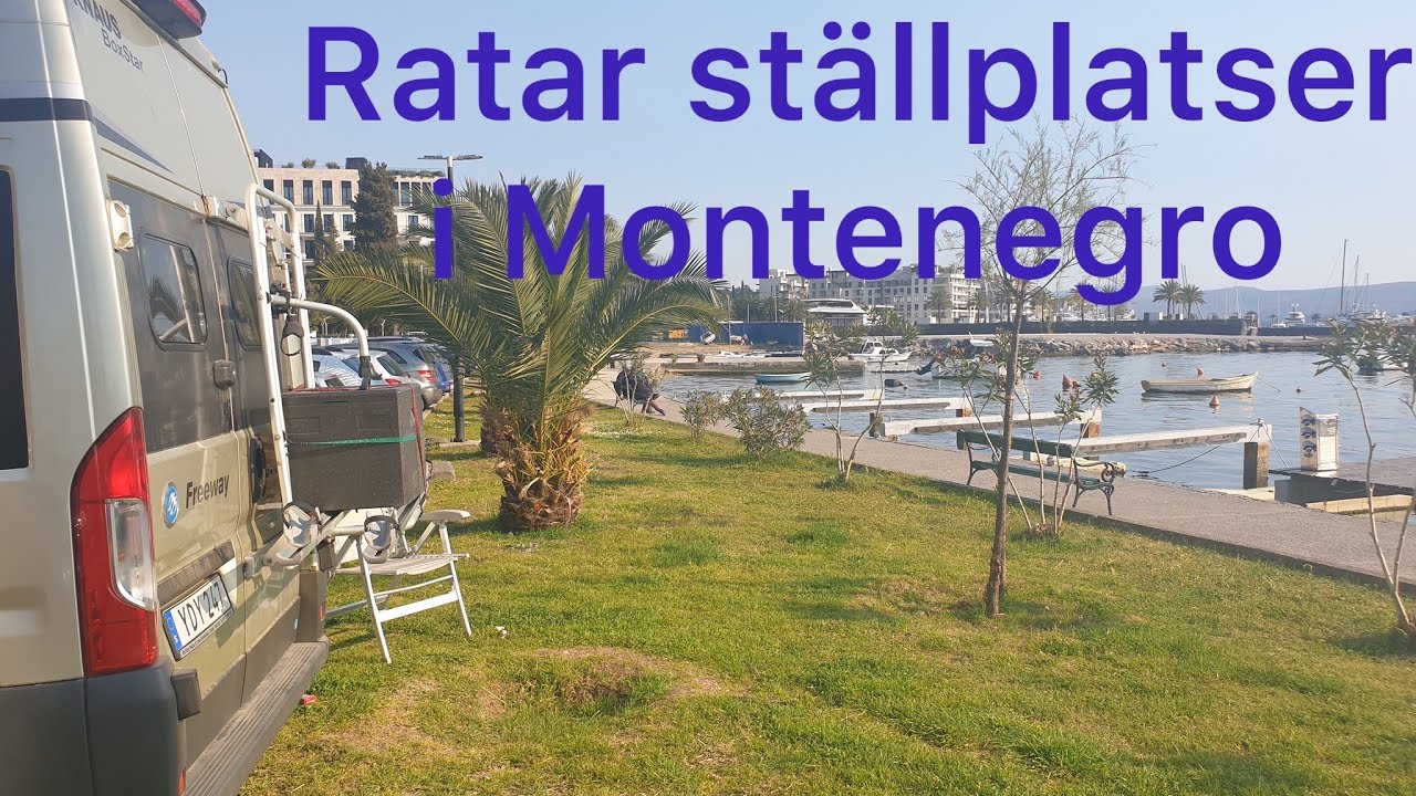 S1:A34 Ratar ställplatser med dåliga vibbar i Montenegro