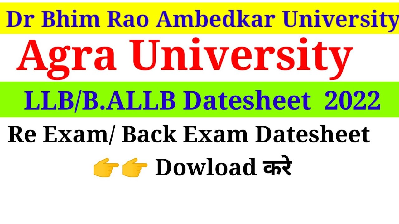 LLB/B.ALLB Datesheet 2022 Re Exam Date sheet Download Agra University Dbrau Agra University Latest