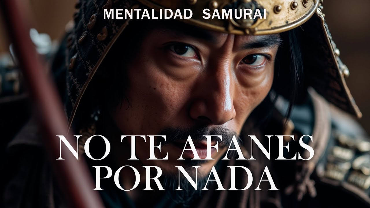 3 COSAS QUE NECESITAS SABER PARA VIVIR CON CALMA Y FELIZ  I MENTALIDAD SAMURAI