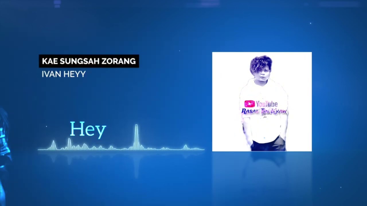 Zotung Hlaw 2023 - Kae Sungsah Zorang (Ivan Heyy)