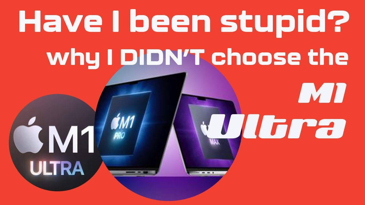 Why I DIDN’T choose an M1 Ultra? | Apple Views with David Lewis