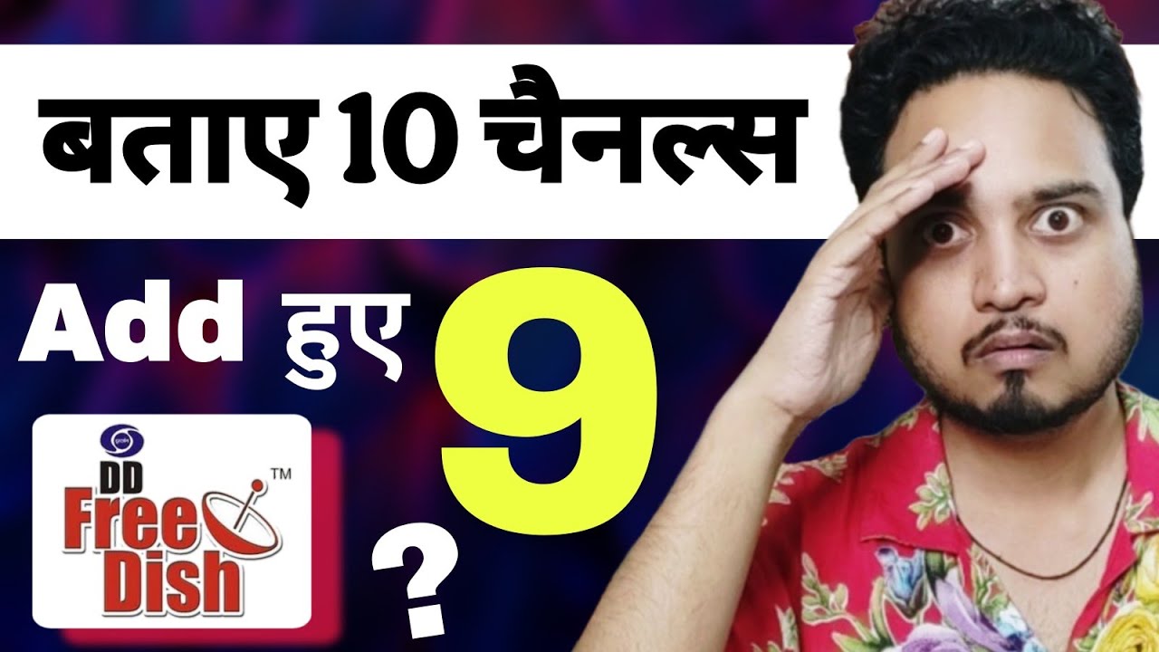 DD Free Dish added only 9 Channels? 1 New Channel Missing 🤨 