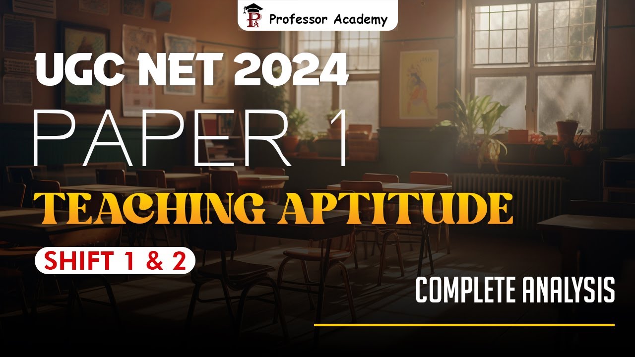 UGC NET Paper 1 - Shift 1 & 2 | Complete analysis | Teaching Aptitude | Professor Academy