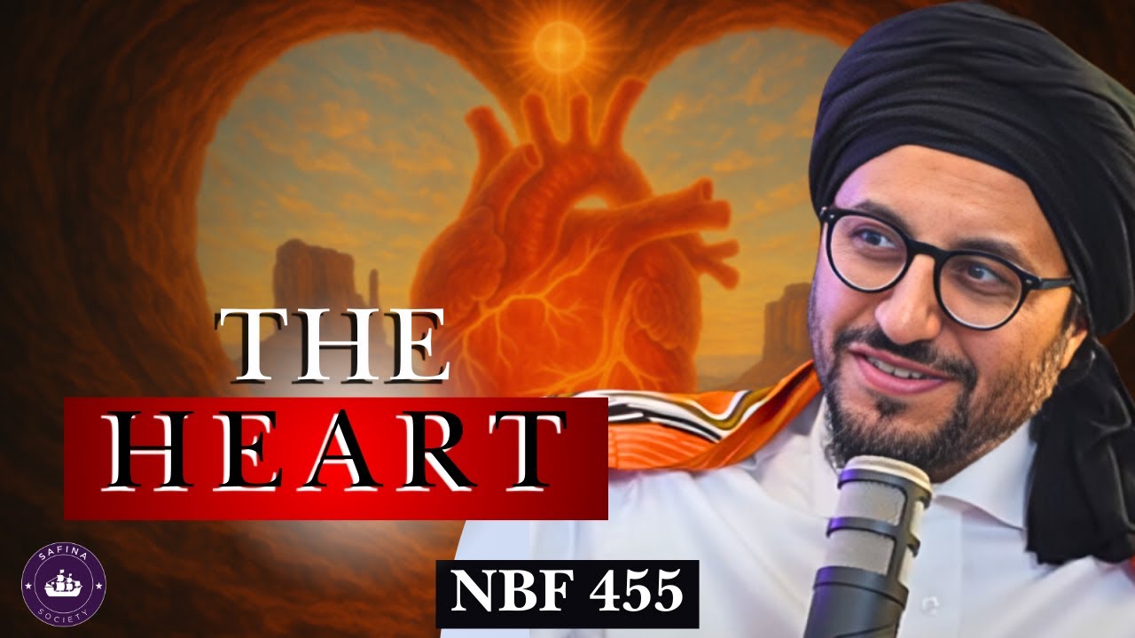 Love With the Body & Heart || NBF 455 || Dr Shadee Elmasry