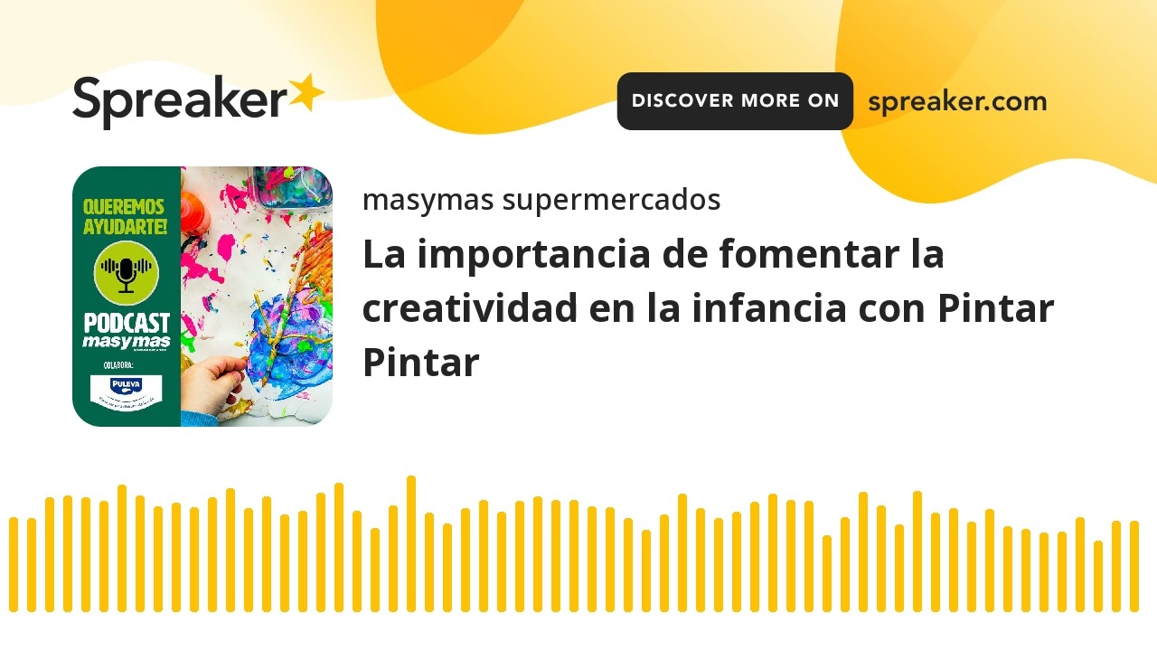 La importancia de fomentar la creatividad en la infancia con Pintar Pintar