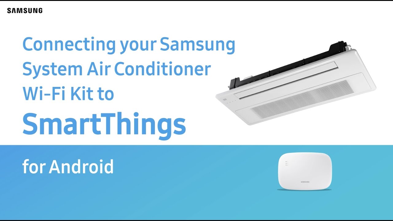Connecting SmartThings to Samsung System Air Conditioner with WiFi Kit - Android