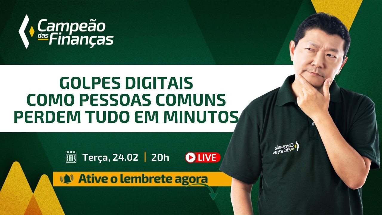 Golpes Digitais: Como pessoas comuns perdem tudo em minutos | 24/02 às 20h