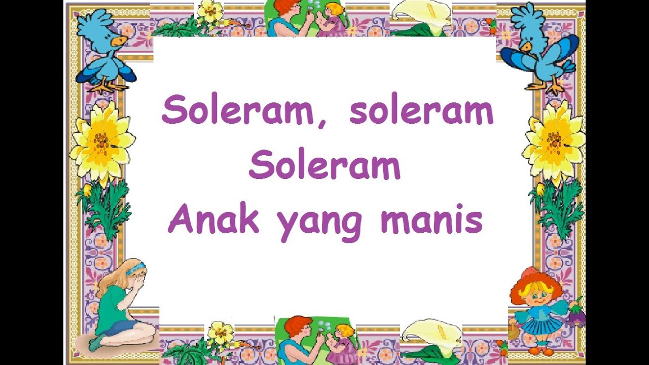 lirik SOLERAM - Lagu Anak - Cipt. .......... - Musik Pompi S.