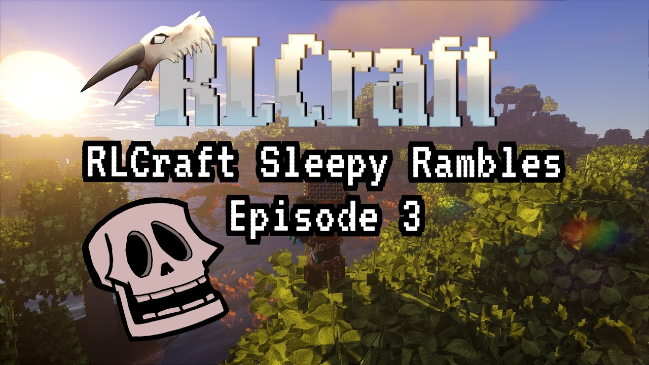 RLCraft Sleepy Rambles | Episode 3