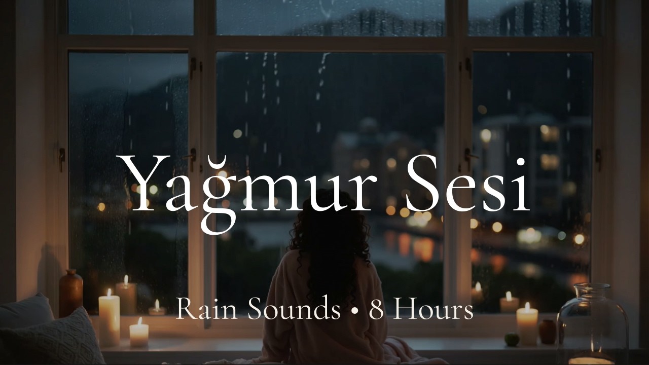 🌧️ Uyuyamayanlar İçin • 8 Saat Yağmur Sesi • Rain Sounds | Dingin