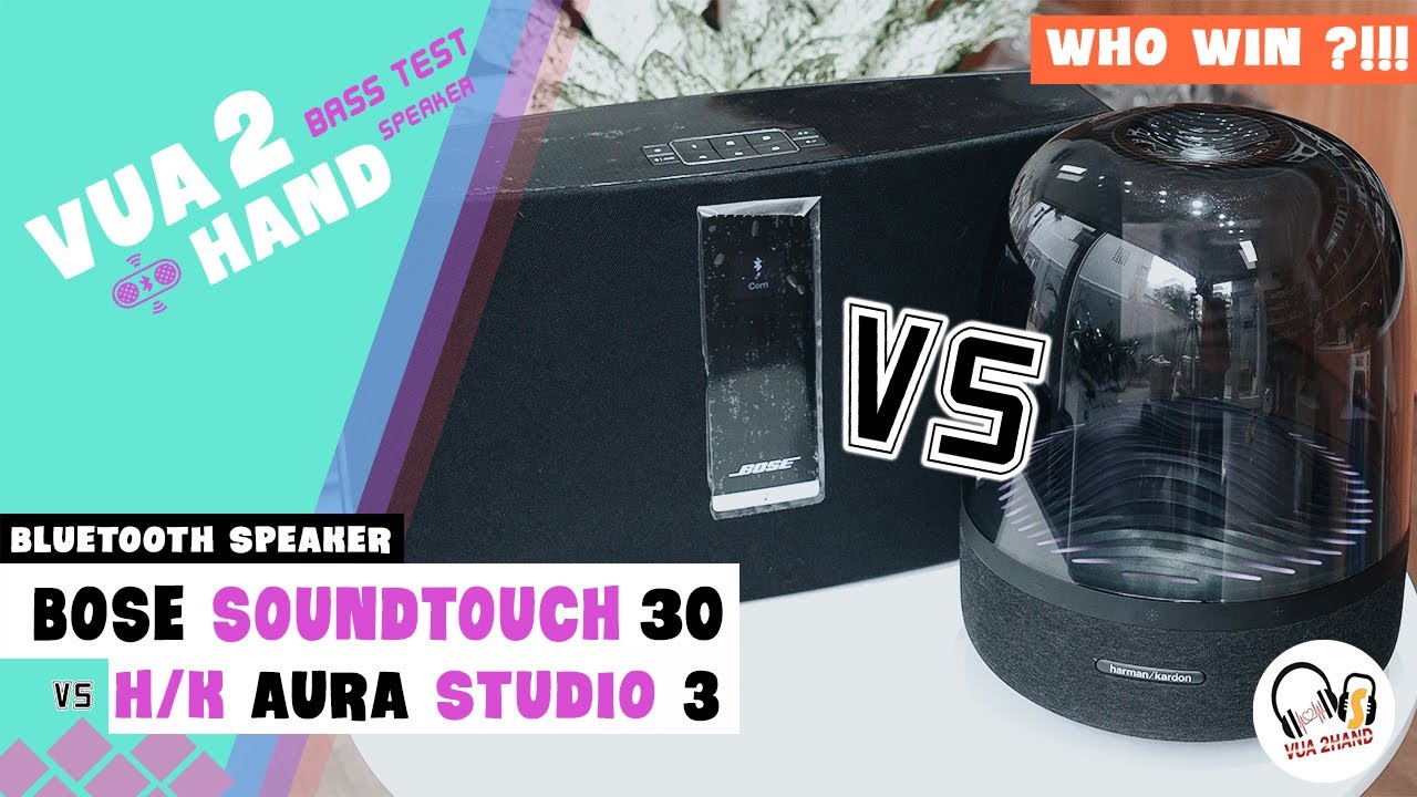 Bose SoundTouch 30 & H/K Aura Studio 3 l SoundTest l Who Win ?!!!