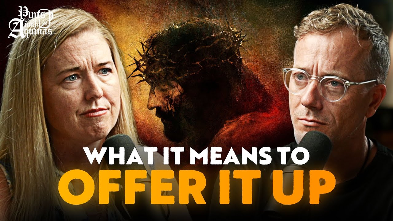 What Does Offering Up Suffering Actually Mean? (Cameron Fradd)