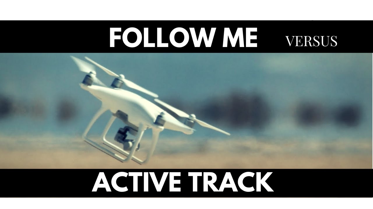 ACTIVE TRACK  phantom 4  (vs FOLLOW ME) français