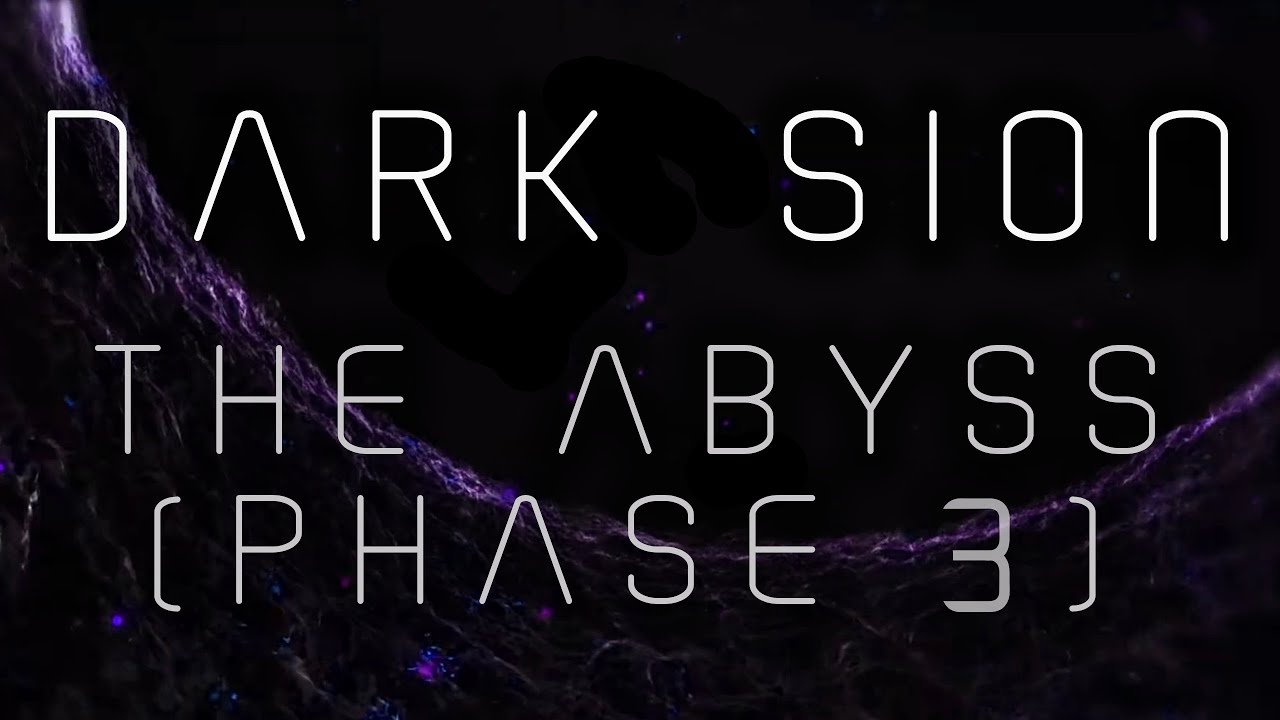 Dark Sion - The Abyss (phase 3)   #AmbientMusic #SpaceSoundtrack #TheAbyss #Ambient