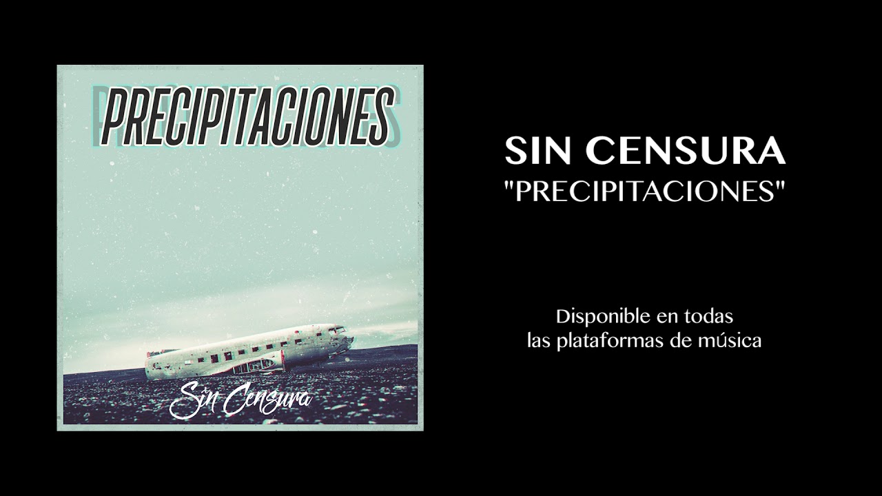 Sin Censura - Precipitaciones (audio)