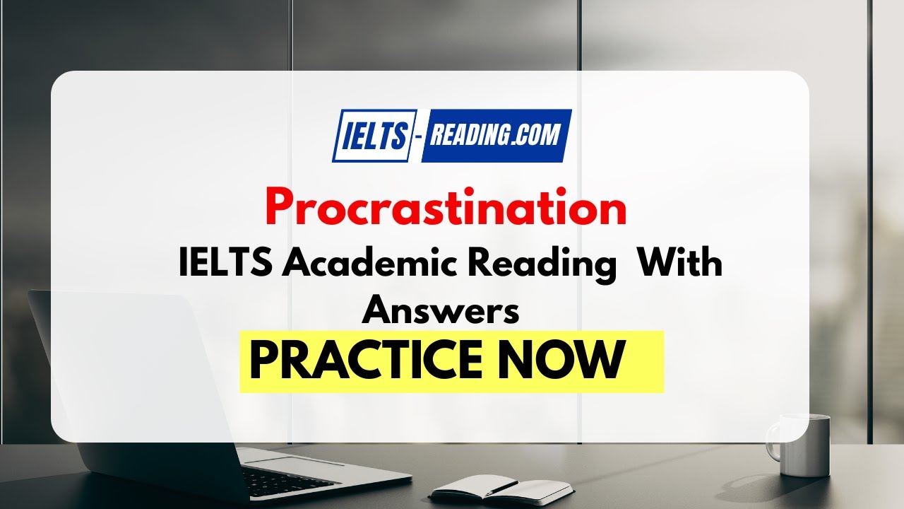 Procrastination IELTS Academic Reading With Answers