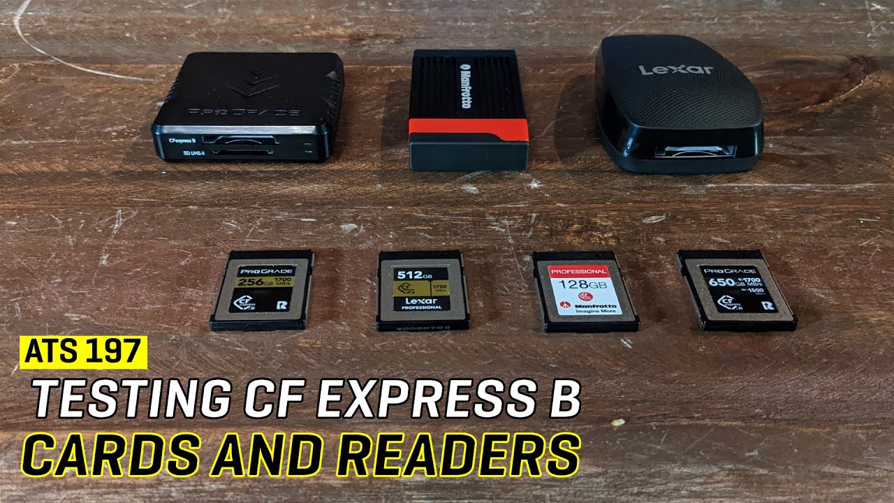 Approaching the Scene 197: Testing Compact Flash Express B Cards & Readers