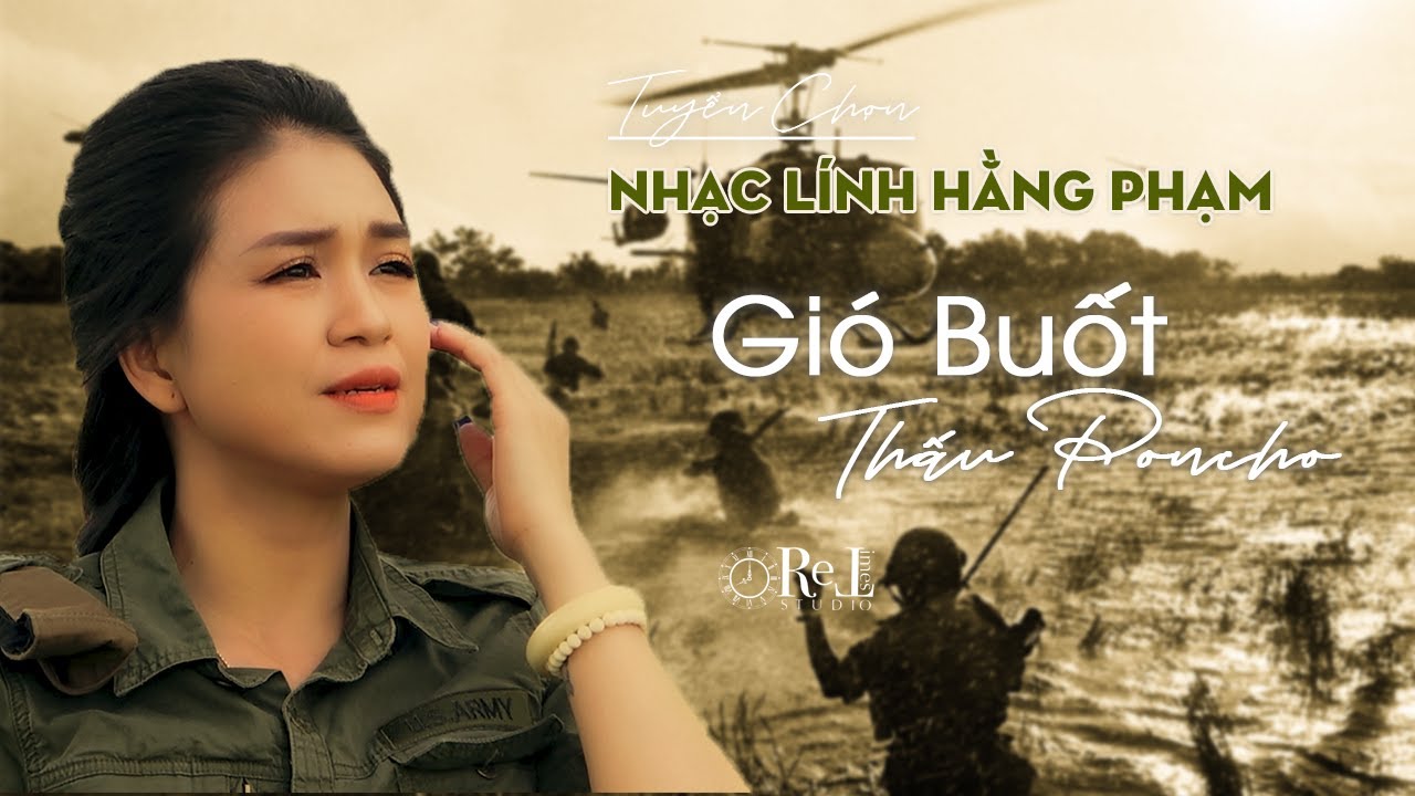 Tuyển Tập Nhạc Lính Hằng Phạm - Gió Buốt Thấu Poncho - Nhạc Lính Thất Truyền - Retimes Studio