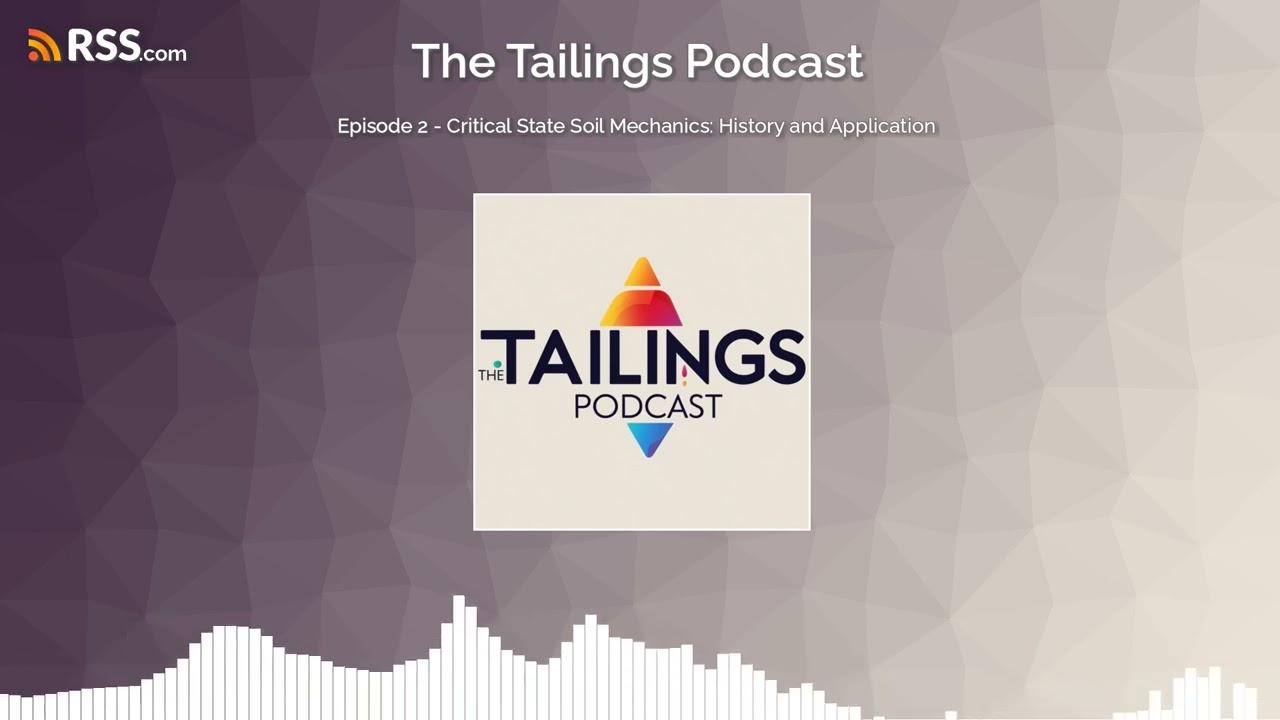 Episode 3 - Critical State Soil Mechanics: History and Application (Part 1)