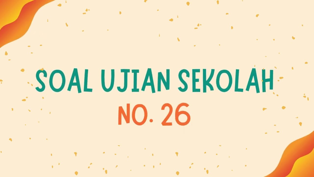 Soal Ujian No  26