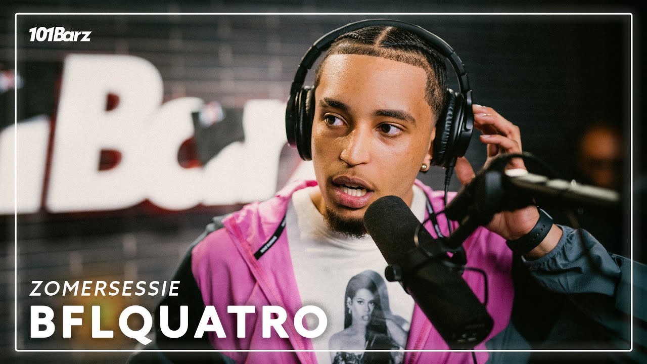 BFLQuatro | Zomersessie 2025 | 101Barz