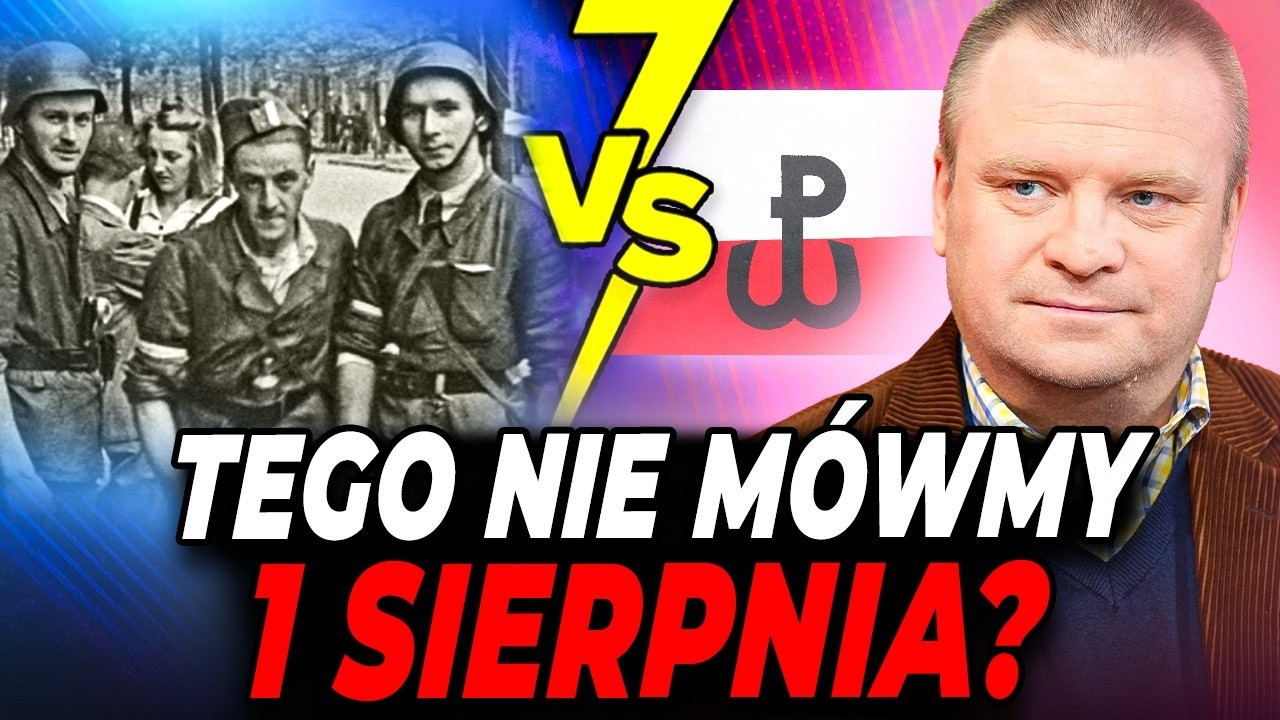 TRZEBA TO POWIEDZIEĆ 1 SIERPNIA! WARZECHA KONTRA POWSTANIE WARSZAWSKIE