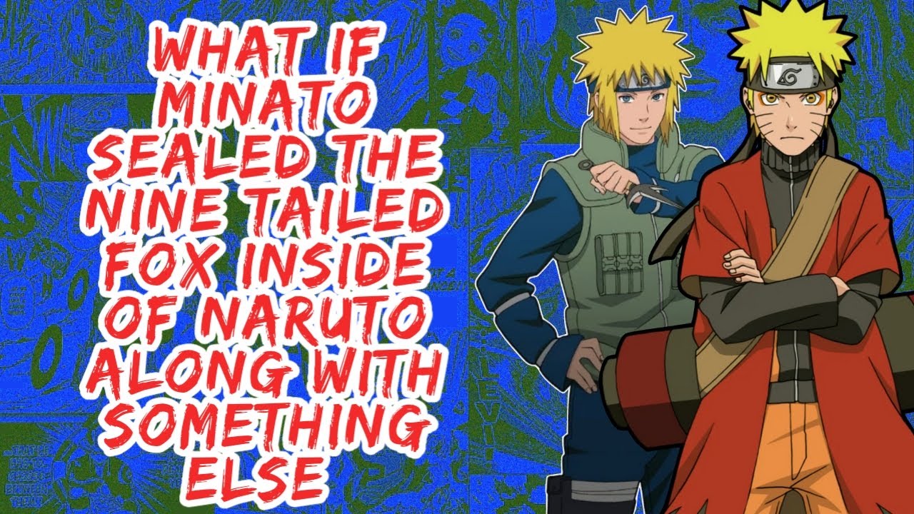 What if Naruto Sealed The Nine Tailed Fox Inside of Naruto Along With Something Else | Part 1