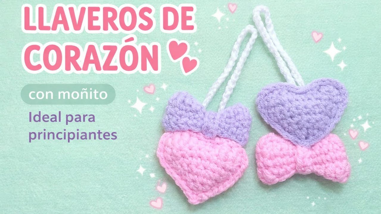 LLAVEROS DE CORAZÓN 🧶💕 | Crochet FÁCIL PARA  SAN VALENTÍN 💖✨