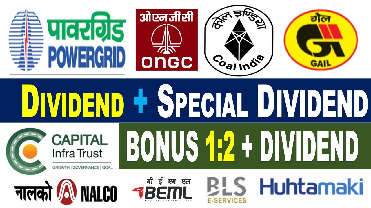 COAL INDIA, GAIL INDIA, NALCO. POWERGRID CORPORATION, BEML , ONGC DIVIDEND UPDATE , CAPITAL INFRA