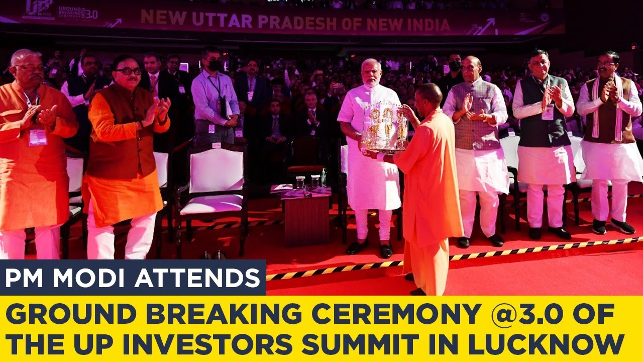 PM Modi attends Ground Breaking Ceremony @3.0 of the UP Investors Summit in Lucknow