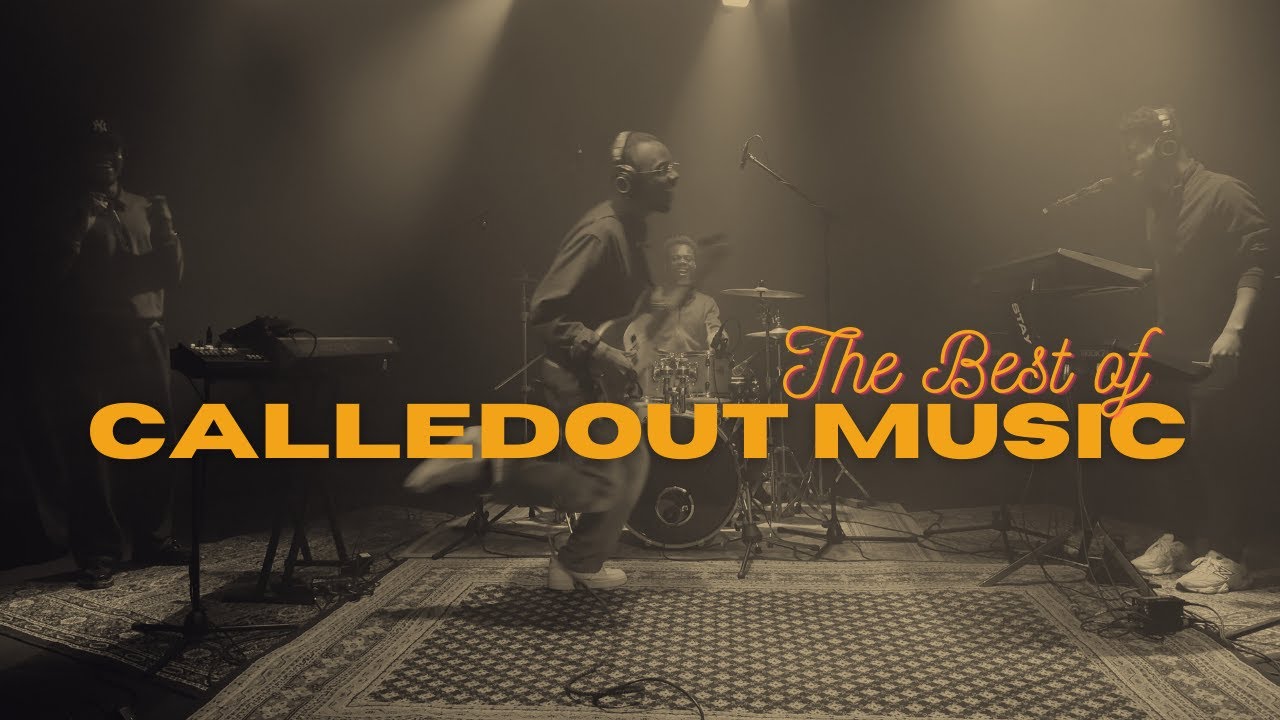 The Best of CALLEDOUT MUSIC [Ancient of days//Free//Takeover//Say that I love you]@CalledOut