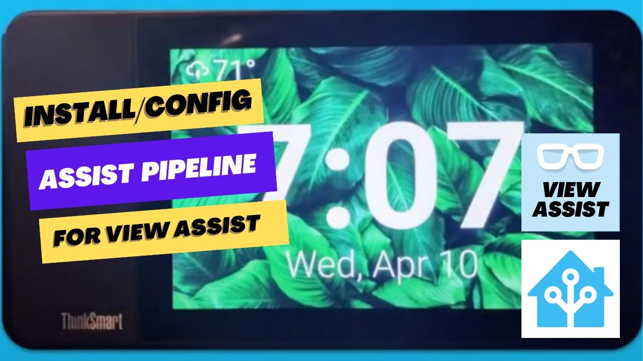 Install and Config Assist Pipeline for use with View Assist in Home Assistant