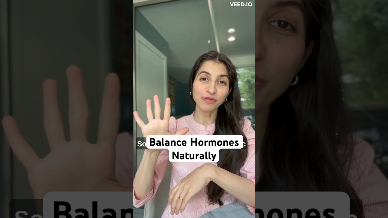 Top 5 ways to Balance Hormones Naturally 