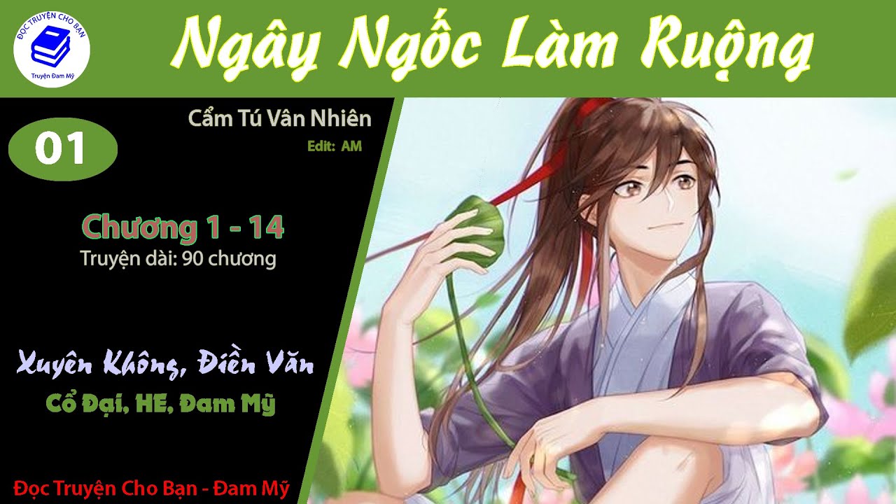 Tập 1 | Ngây Ngốc Làm Ruộng | Xuyên Không, Điền Văn, Cổ Đại, HE, Đam Mỹ